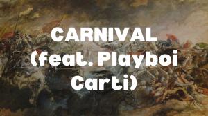 "CARNIVAL (feat. Playboi Carti)" - Kanye West: What the Words Reveal About Life, and More